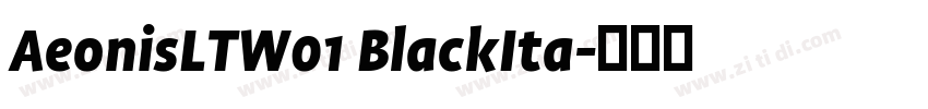AeonisLTW01 BlackIta字体转换